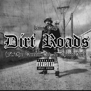 Dirt Roads (feat. The Queen Cee & Choice One) (Explicit)