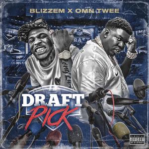 Draft Pick (feat. OMN Twee) [Explicit]