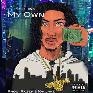 My Own (Single) (Explicit)