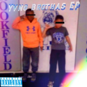 Yvng Brothas (Explicit)