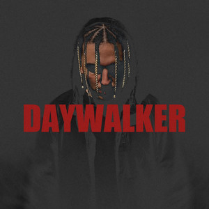 Daywalker (Explicit)