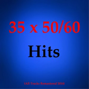 35x50/60 (All Tracks Remastered 2014)