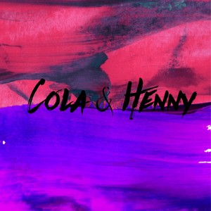 Cola & Henny (feat. Deanjfrsh) [Explicit]