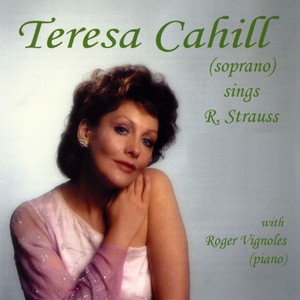 Vocal Recital: Cahill, Teresa - STRAUSS, R. / RACHMANINOV, S.