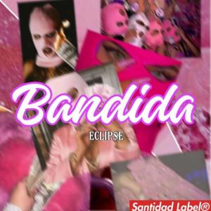 Bandida (Explicit)