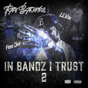 In Bandz I Trust 2 (Explicit)