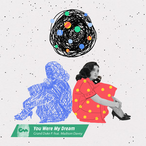 Grand Duke P. - You Were My Dream