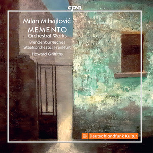 Milan Mihajlovic: Orchestral Works