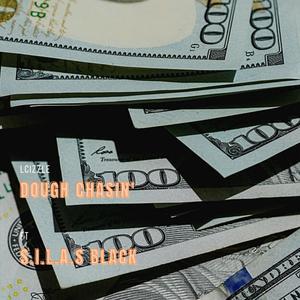 Dough Chasin' (feat. S.I.L.A.S Black) (Explicit)