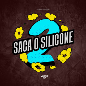 Saca o Silicone 2 (Explicit)