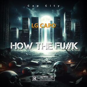 How The Fu#K (Explicit)