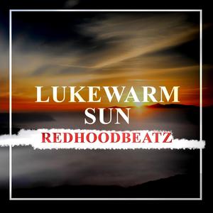 Lukewarm Sun (Explicit)