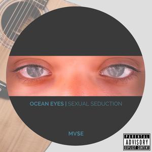 Sexual Seduction (Ocean Eyes) (Explicit)