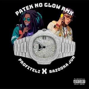 patek no glow RMX (feat. Bazooka Jun) [Explicit]