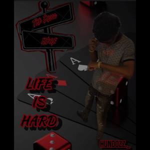 Life Is Hard (Explicit)