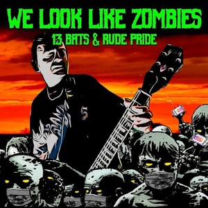 We Look like Zombies (Explicit)