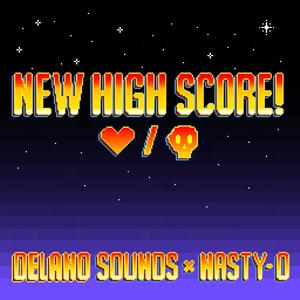 New High Score! (feat. Nasty-O & Delano Sounds)