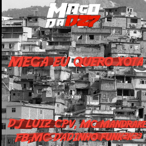 MEGA EU QUERO XOTA (Explicit)