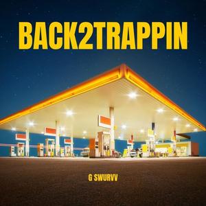 Back2Trappin (Explicit)