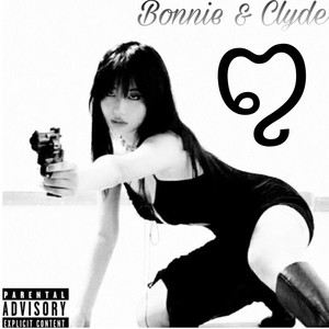 Bonnie & Clyde (Explicit)