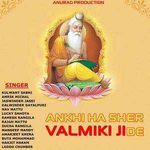 Ankhi Ha Sher Valmiki Ji De