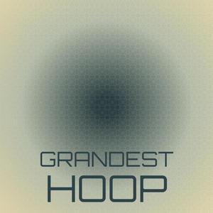 Grandest Hoop