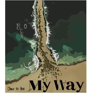 My Way (feat. Ant) [Explicit]