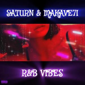 R&B Vibes (feat. Makave7i) [Explicit]