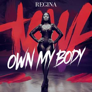 Own My Body (feat. Regina) [Explicit]