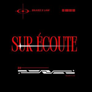 SUR ÉCOUTE (feat. L.A.W) (Explicit)