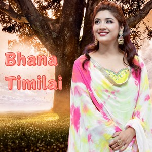 Bhana Timilai