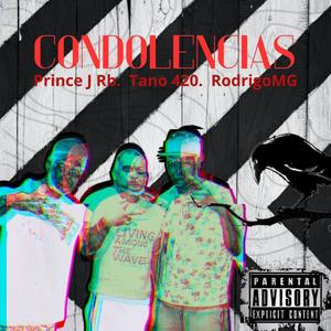 Condolencias (feat. Prince J RB, RodrigoMG & Tano 420) (Explicit)