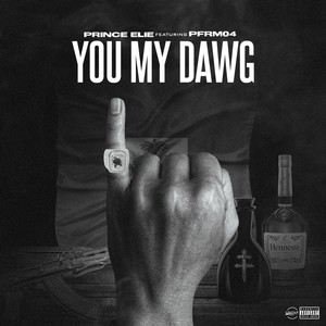 You My Dawg (feat. Pfrm04) [Explicit]