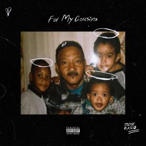 For My Cousins (Explicit)