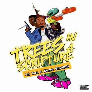 Trees In a Scripture (feat. Kemo Ginobili ) [Explicit]