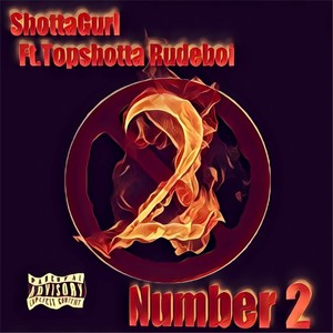 Number 2 (feat. Topshotta Rudeboi) (Explicit)