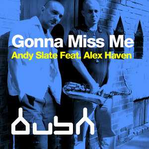 Gonna Miss Me (feat. Alex Haven) [Midnight Sleaze Mixes]