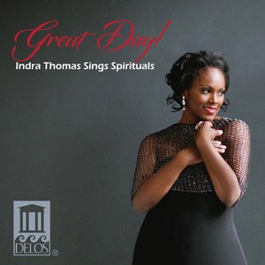 GREAT DAY! - Indra Thomas Sings Spirituals