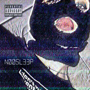 N00sl33p (Explicit)