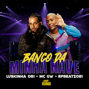 Banco da Minha Nave (Explicit)