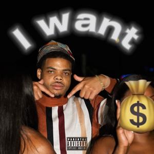 I Want (Explicit)