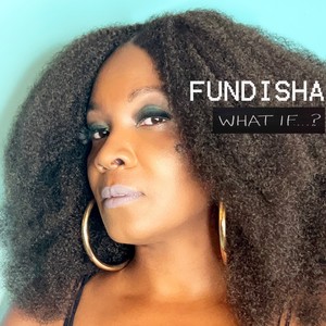 Fundisha - What If