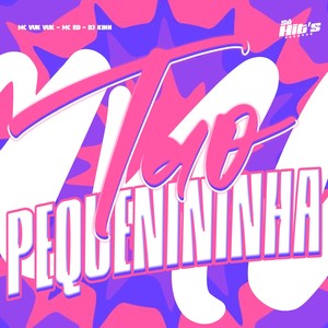 Tão Pequenininha (Explicit)