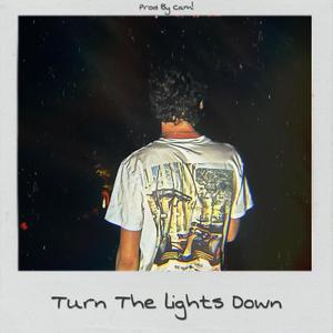 Turn The Lights Down