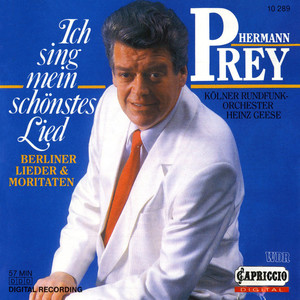 Vocal Recital: Prey, Hermann - LINCKE, P. / KOLLO, W. / GILBERT, J. / KUNNEKE, E. / TEICH, O. / SIEG, F. (Ich sing mein schonstes Lied)