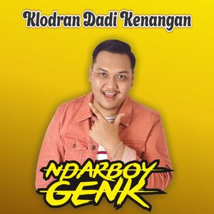 Ndarboy Genk - Klodran Dadi Kenangan