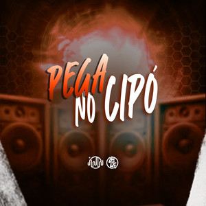 Pega No Cipo (Explicit)