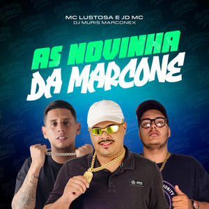 As Novinha da Marcone (Explicit)