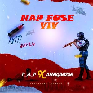 Nap fòse viv (feat. Allegresse) [Explicit]