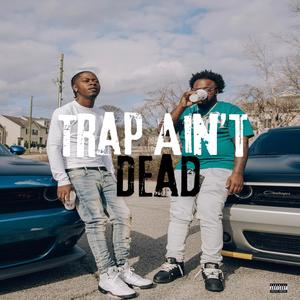 Trap Aint Dead (feat. Jabre) (Explicit)